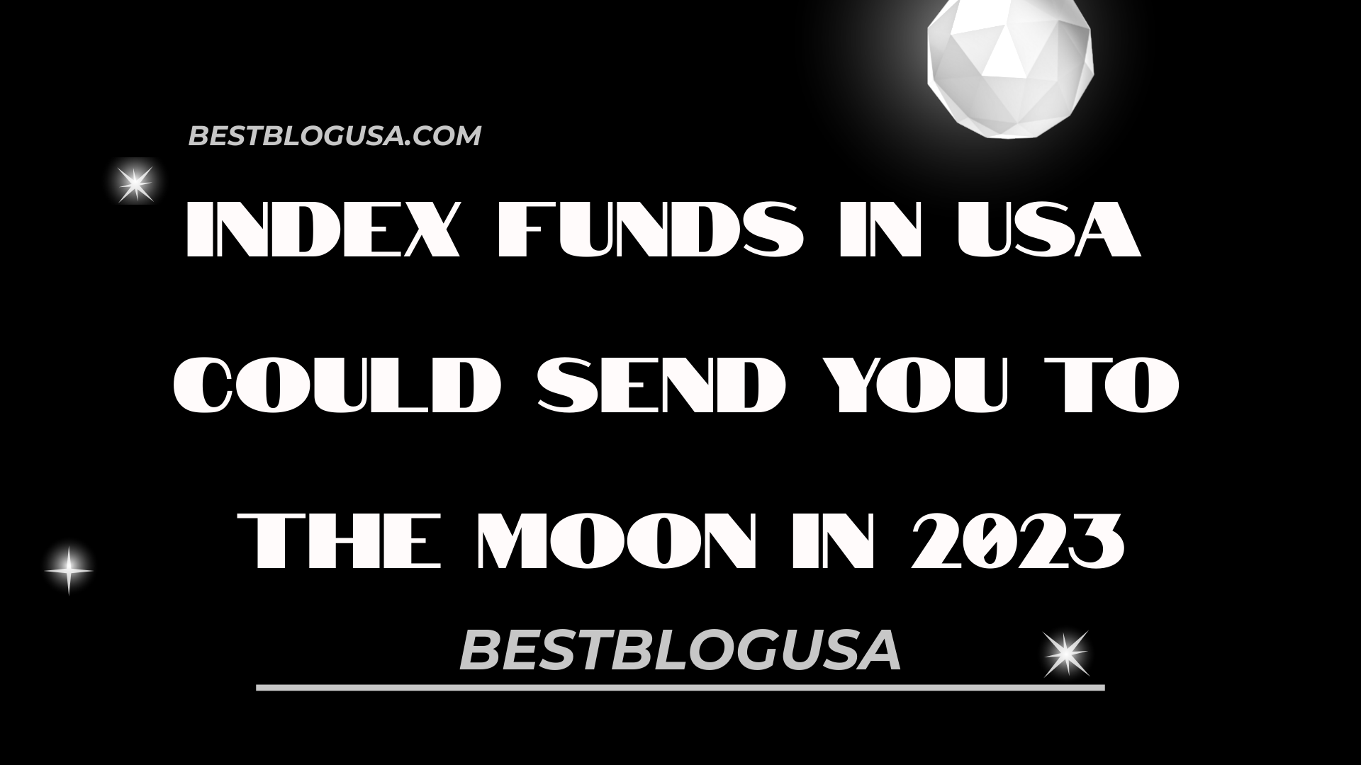 Index Funds in USA could send you to the Moon in 2023