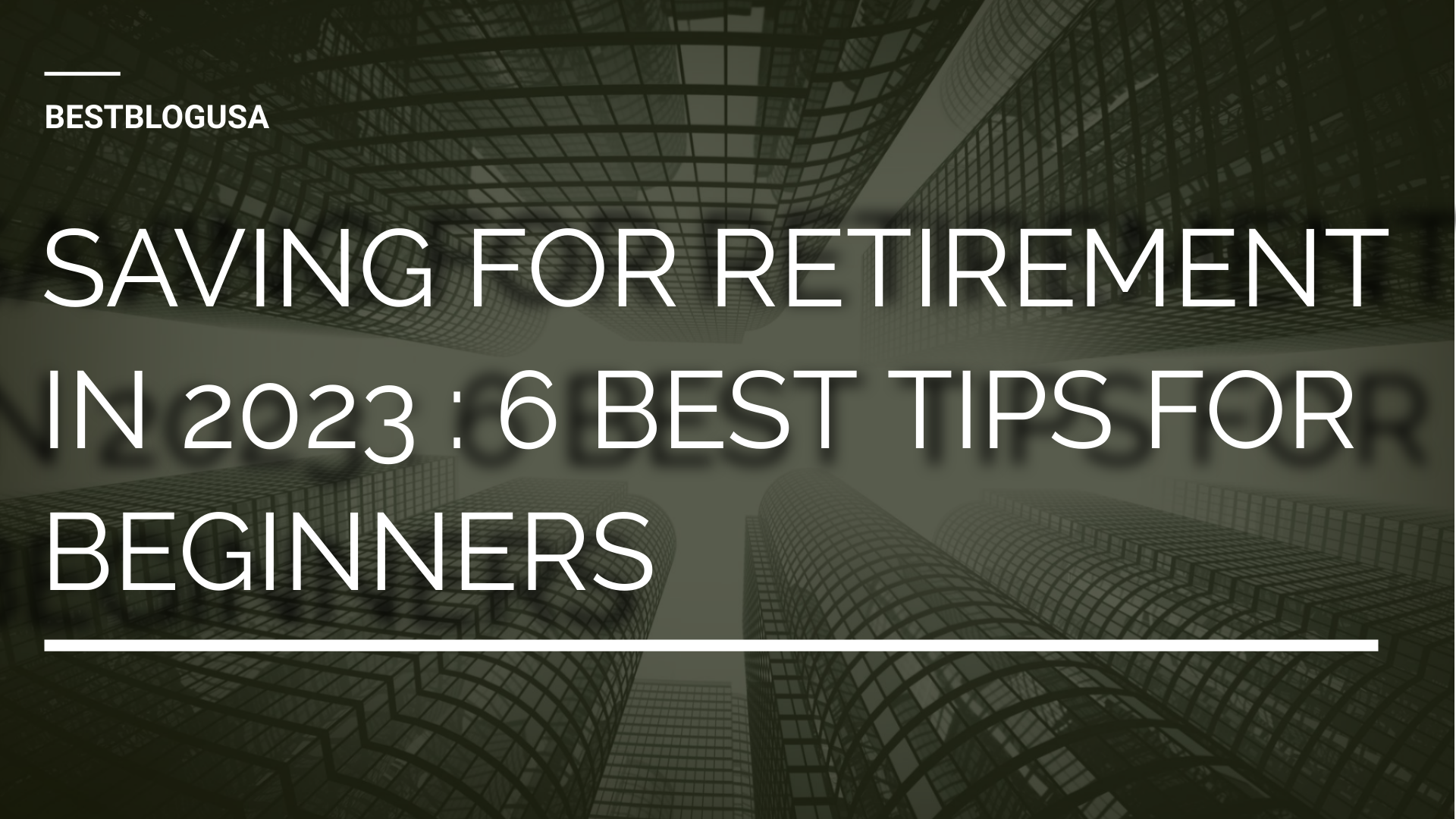 SAVING FOR RETIREMENT IN 2023 : 6 Best Tips for beginners