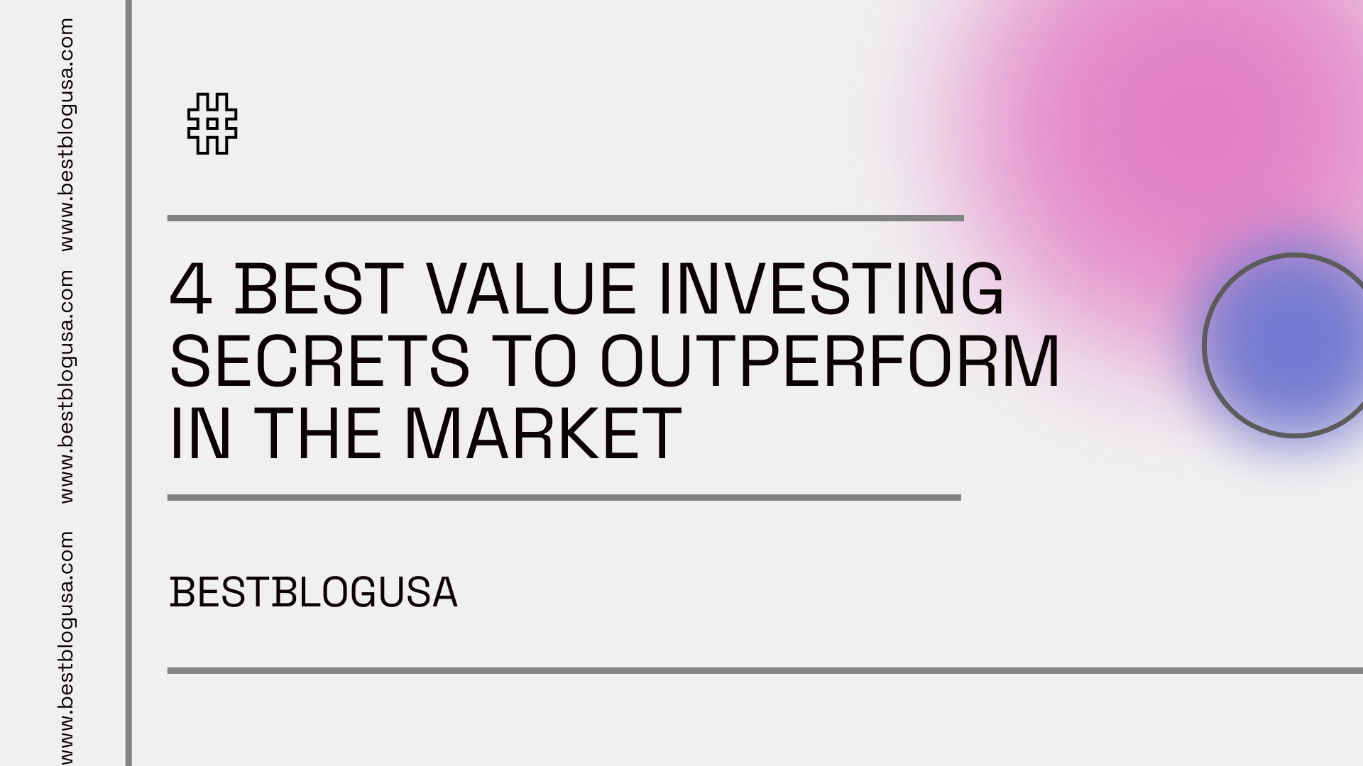 4 BEST VALUE INVESTING SECRETS TO OUTPERFORM