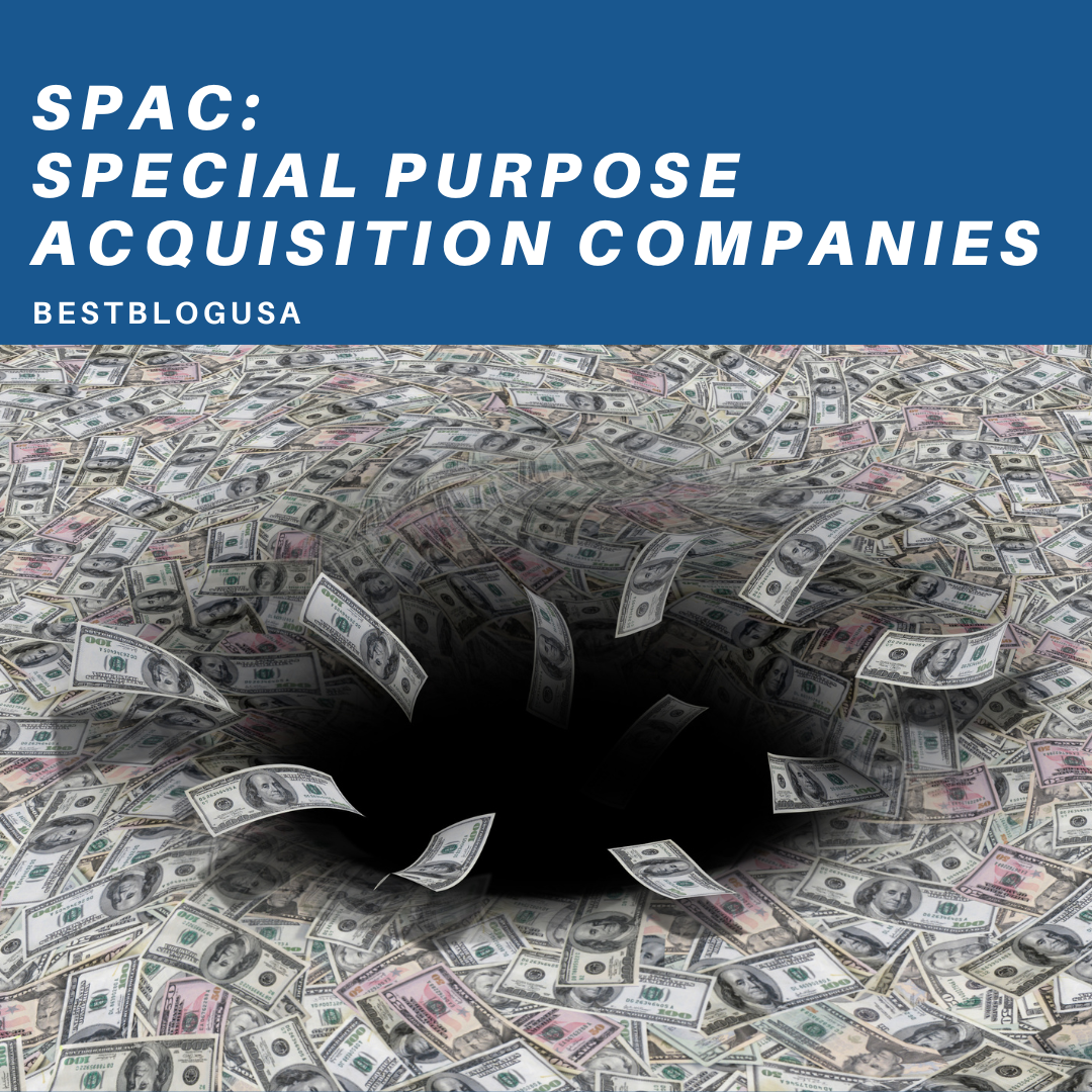 SPAC: SPECIAL PURPOSE ACQUISITION COMPANIES