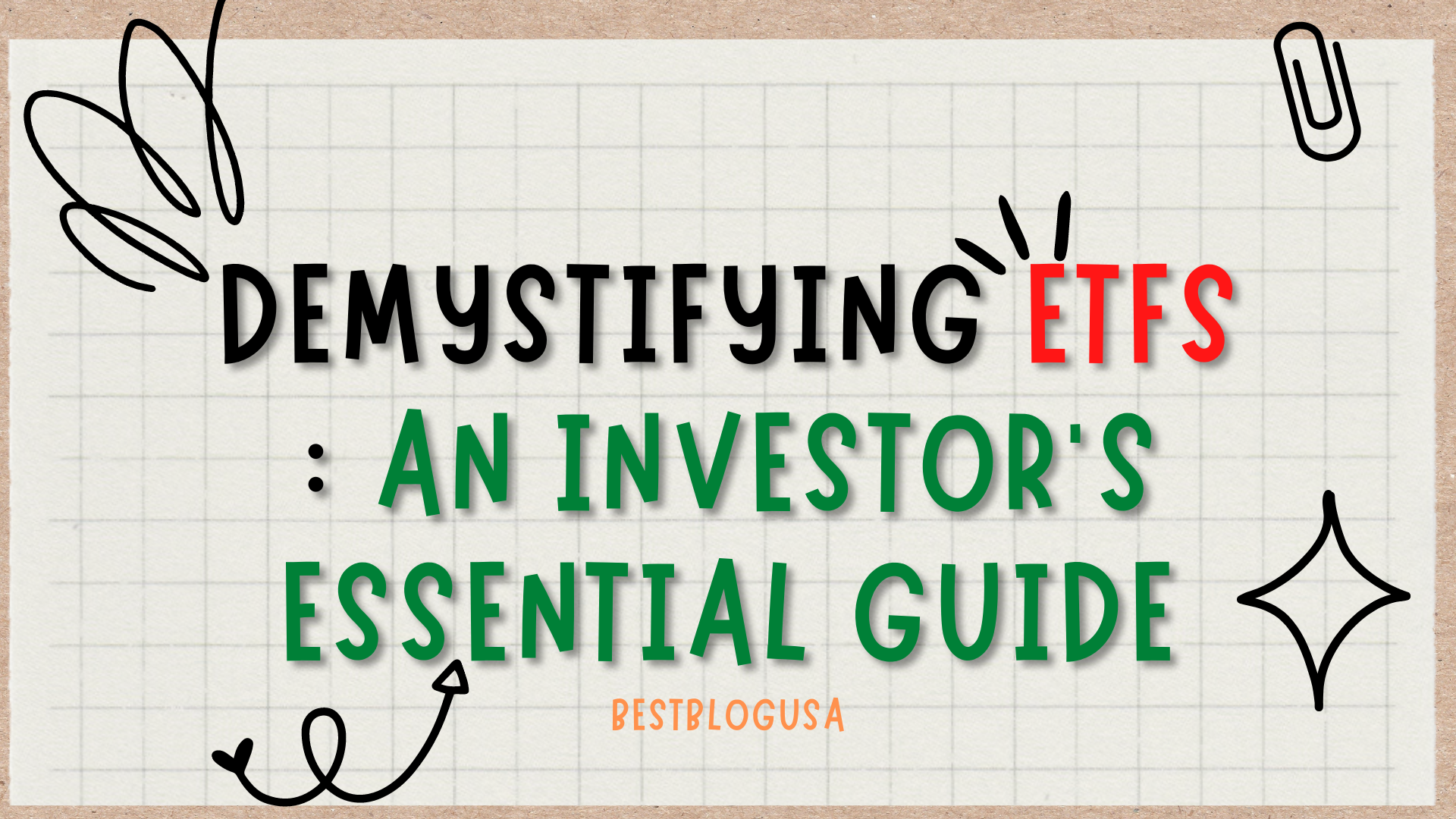 Demystifying ETFs : An Investor's Essential Guide