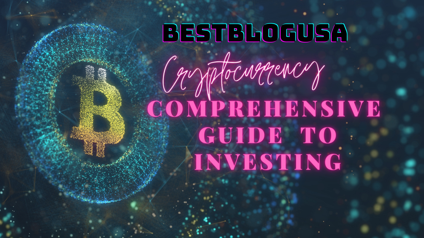 CRYPTOCURRENCY : COMPREHENSIVE GUIDE TO INVESTING